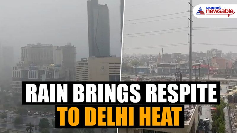 Rain brings respite to Delhi heat, monsoon showers expected soon (WATCH)