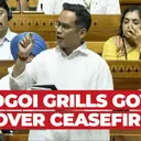 'Why Was Ceasefire Agreed?"?': Gaurav Gogoi Questions Rajnath In Lok Sabha