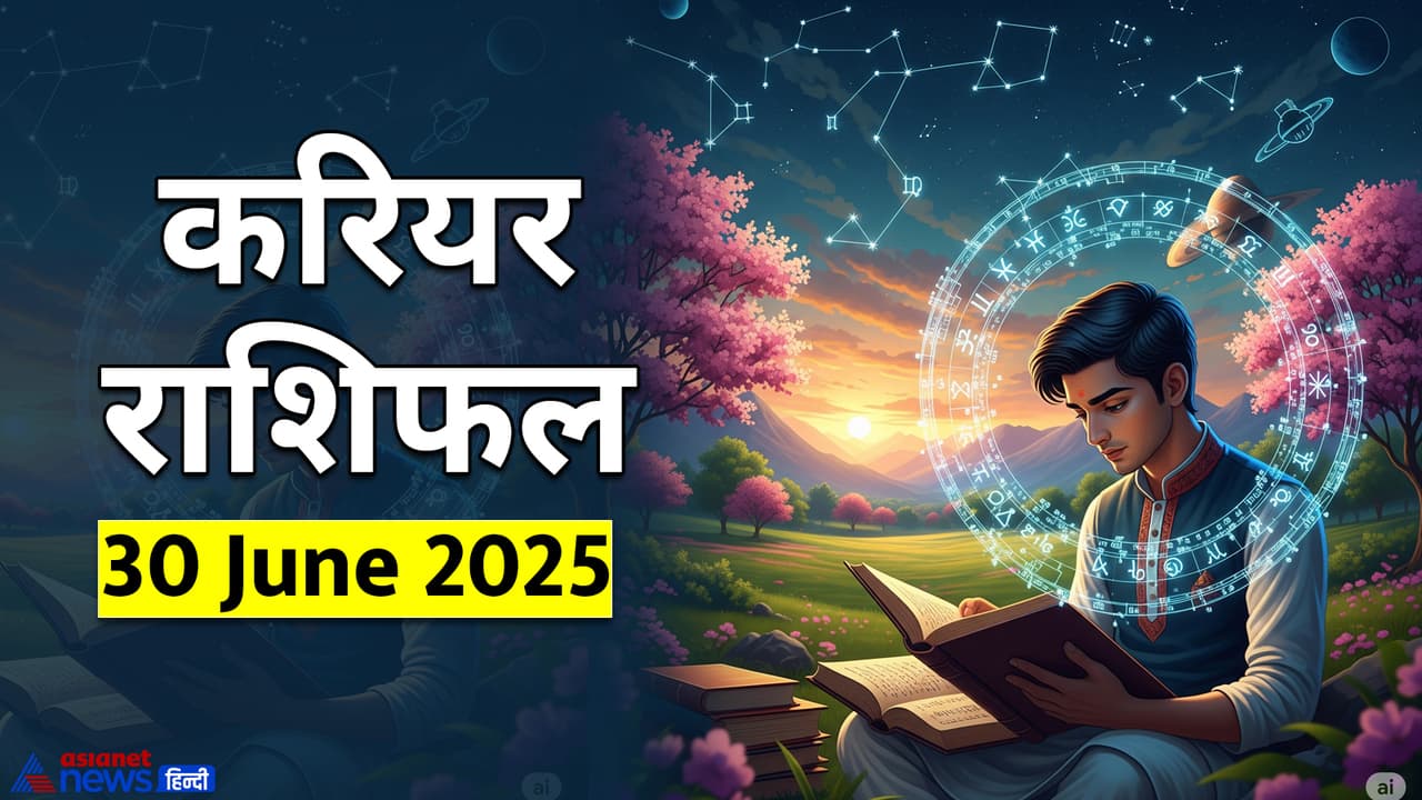 Career Rashifal_30 JUne 2025