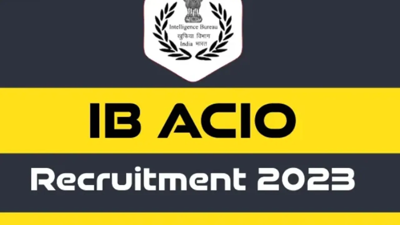 IB ACIO Recruitment 2023 notification IB ACIO Recruitment 2023 notification