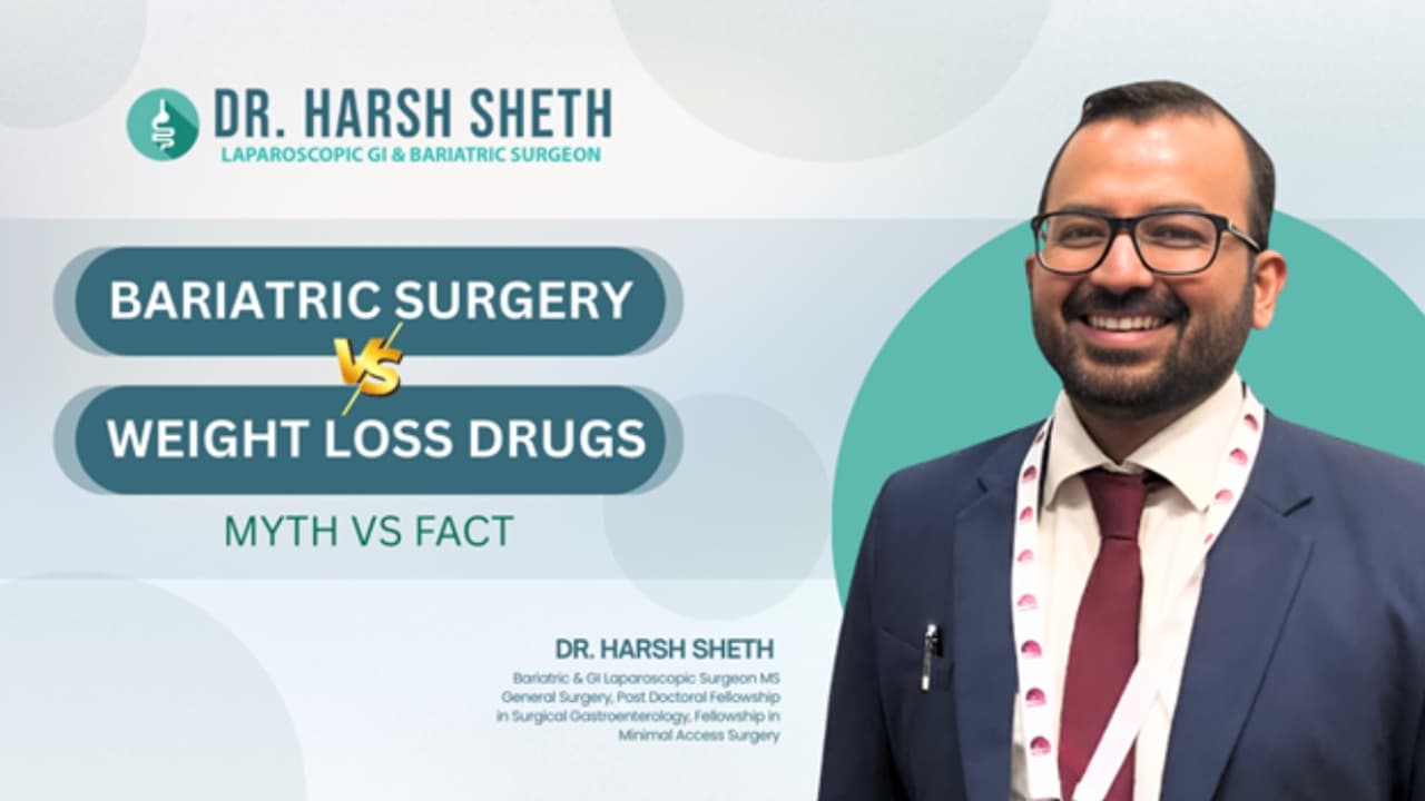 Bariatric Surgery vs. Weight Loss Drugs: Dr. Harsh Sheth Busts Myths and Reveals the Safer Long Term Solution