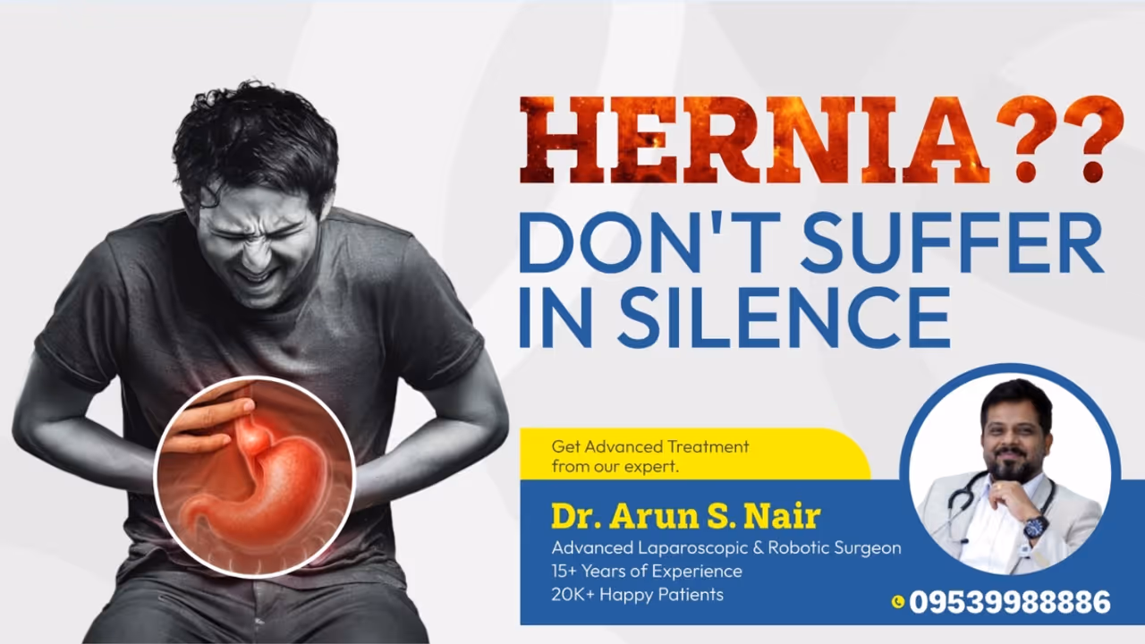 Expert Hernia Repair in Thrissur – Advanced Care by Dr. Arun S. Nair
