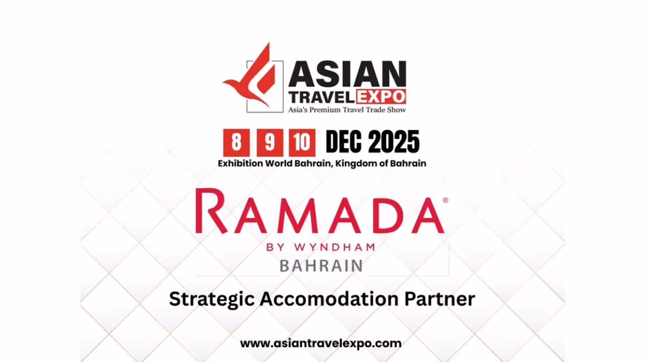 Asian Travel Expo 2025 Announces Strategic Collaboration with Ramada by Wyndham Bahrain