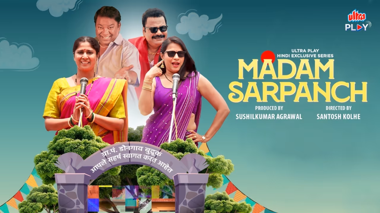 Madam Sarpanch Inspiring New Series Hits Ultra Play OTT Madam Sarpanch Inspiring New Series Hits Ultra Play OTT