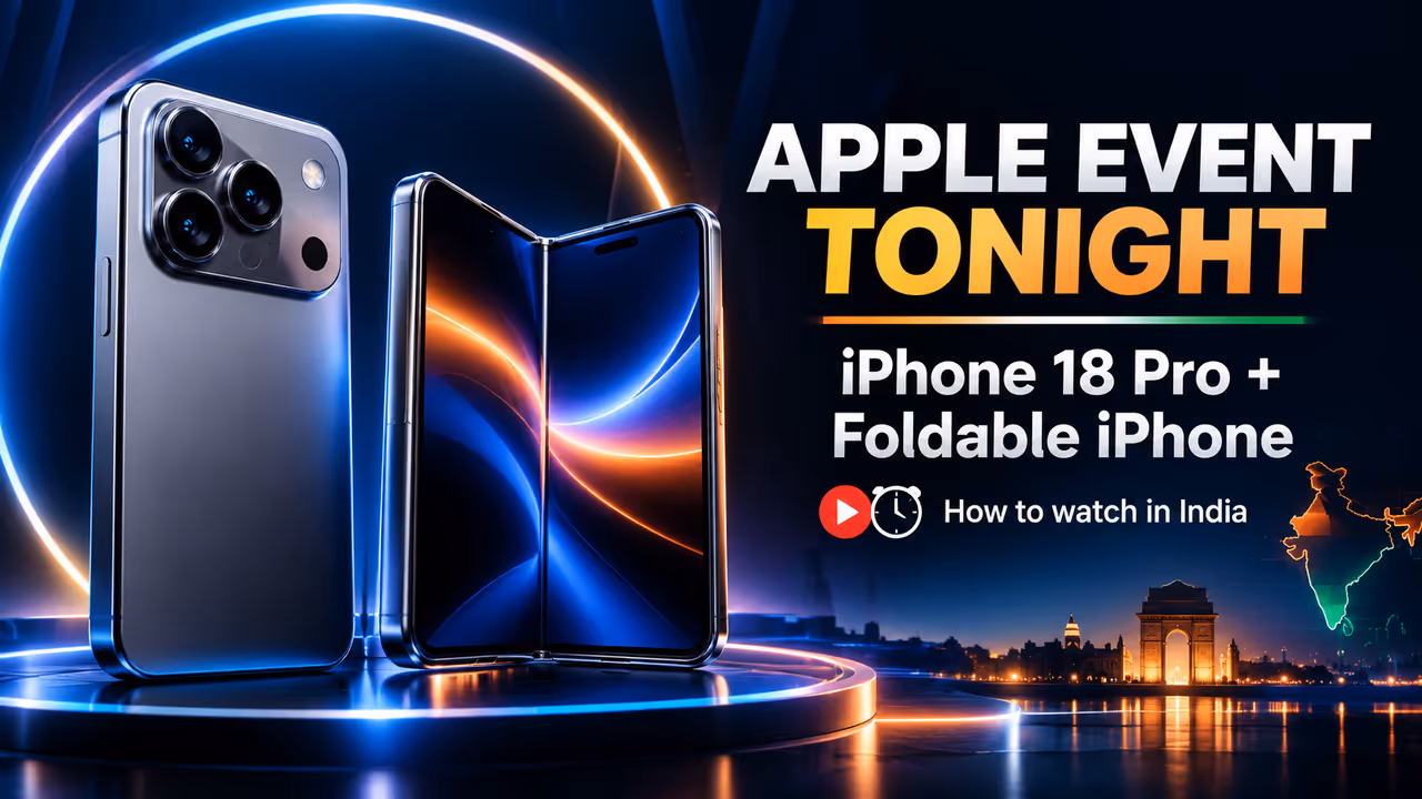 iPhone 18 Pro, iPhone 18 Pro Max Tonight: Apple Event Time in India, Live Stream and What to Expect iPhone 18 Pro, iPhone 18 Pro Max Tonight: Apple Event Time in India, Live Stream and What to Expect