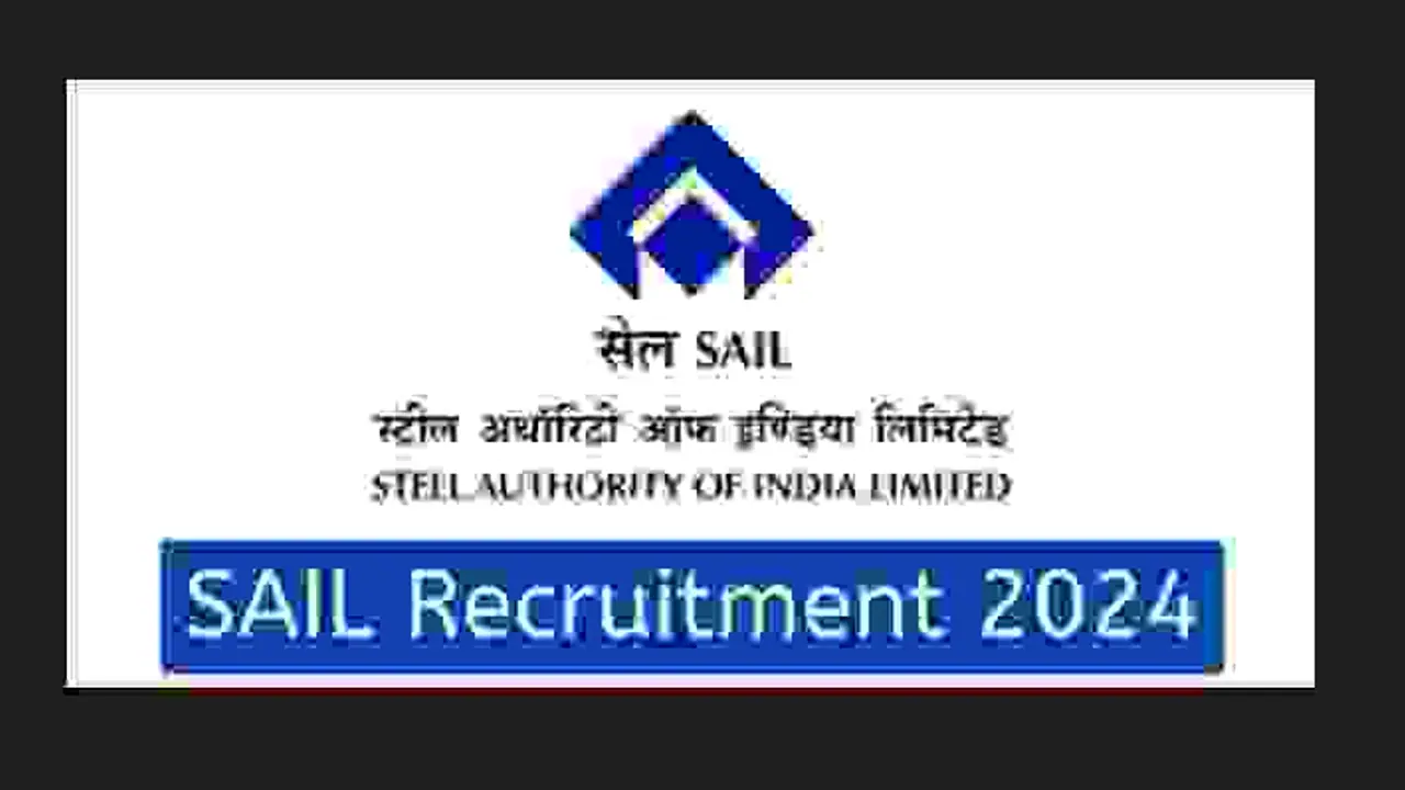 SAIL Recruitment 2024 SAIL Recruitment 2024