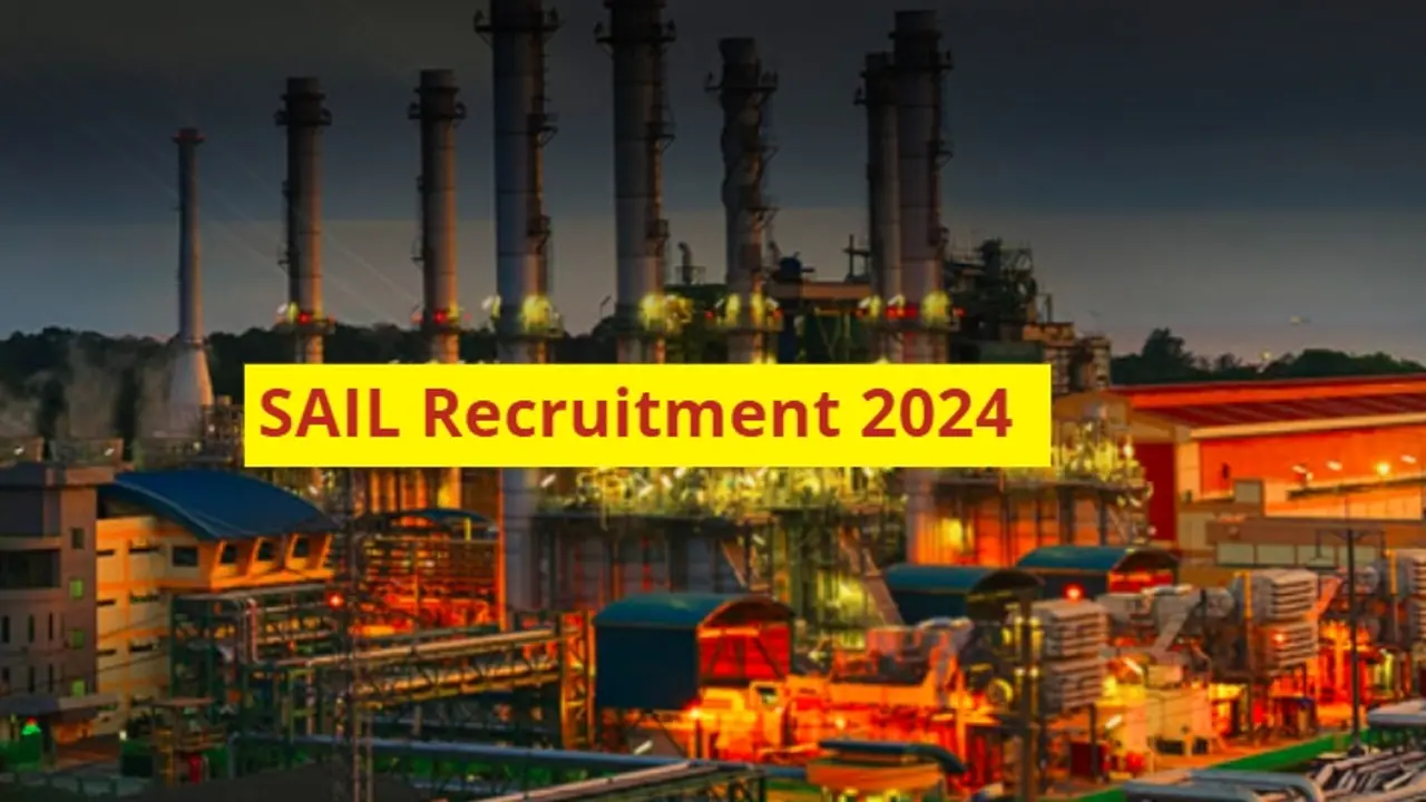 SAIL Recruitment 2024 SAIL Recruitment 2024