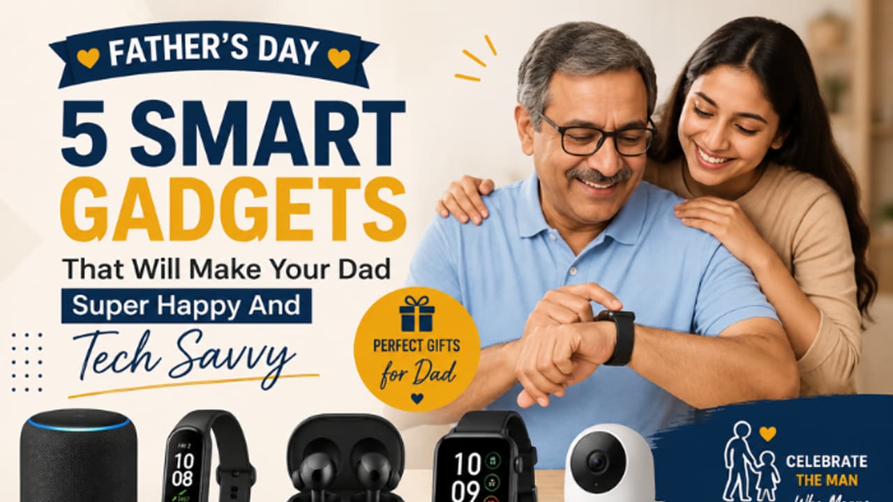 Fathers Day: 5 Smart Gadgets That Will Make Your Dad Super Happy And Tech Savvy Fathers Day: 5 Smart Gadgets That Will Make Your Dad Super Happy And Tech Savvy