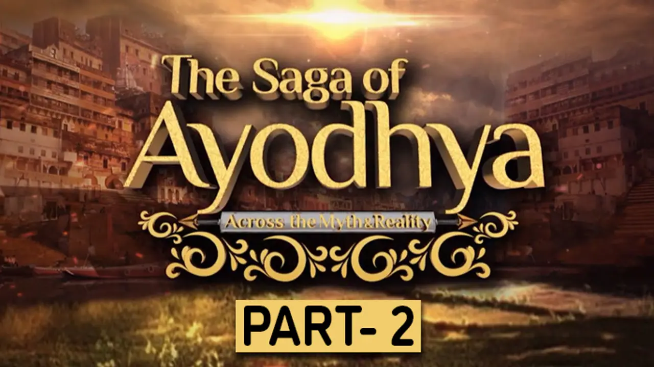 The Saga of Ayodhya Part 2 The Saga of Ayodhya Part 2