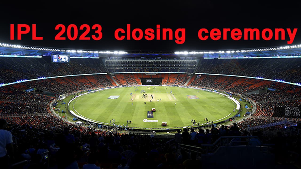 IPL 2023 closing ceremony IPL 2023 closing ceremony