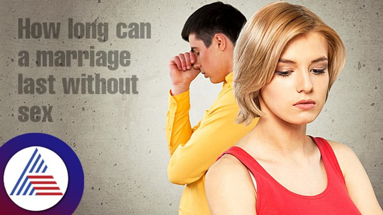 Relationship Tips : ಸೆಕ್ಸ್ ಇಲ್ಲದೆಯೂ ದಾಂಪತ್ಯ ಉಳಿಯುತ್ತಾ? | How Long Can A