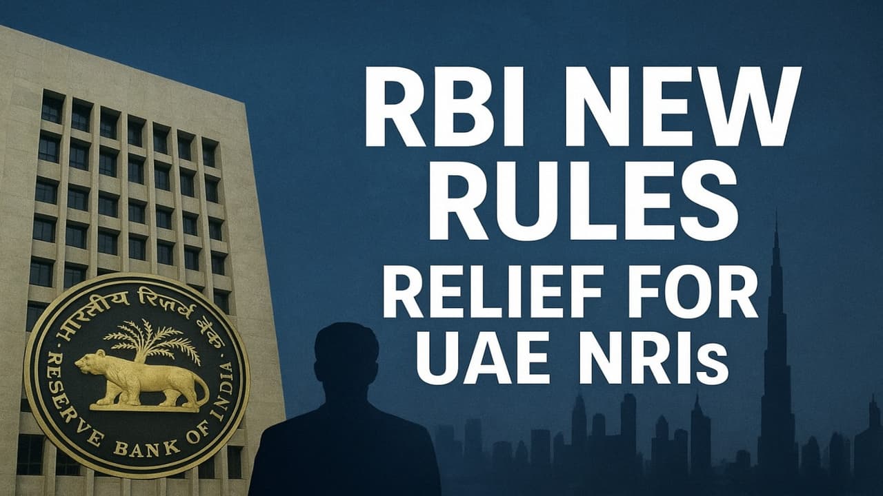 RBI का बड़ा बदलाव: UAE में रहने वाले NRI को बैंक अकाउंट के नियमों में ...