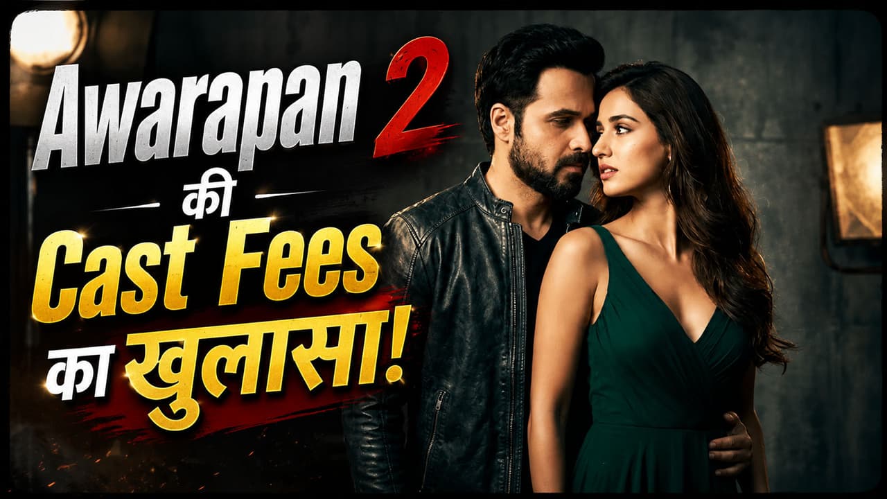 Awarapan 2 Cast Fees: इमरान हाशमी को मिले 10 करोड़? जानें बाकी स्टार्स की फीस