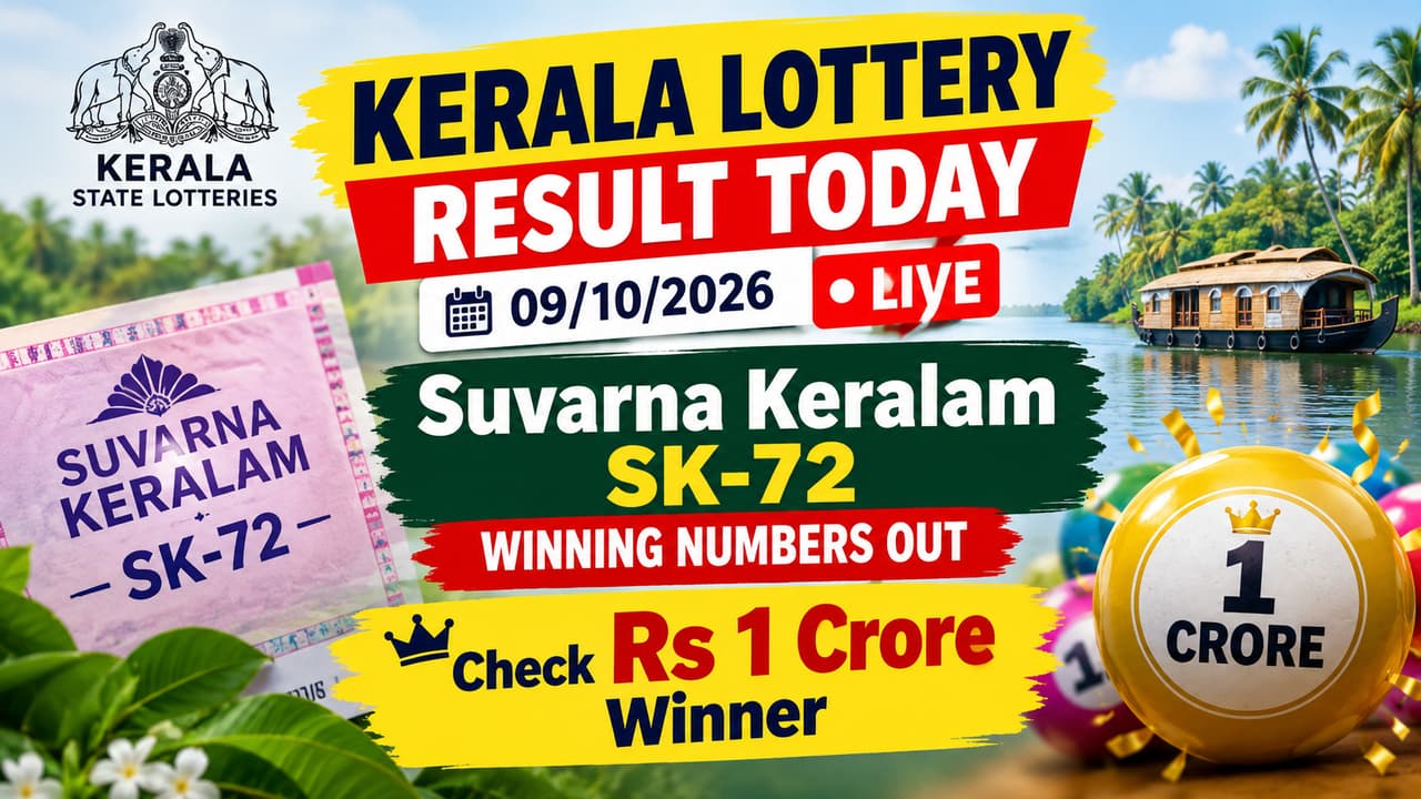 Kerala Lottery Result Today 09/10/2026 Live: Suvarna Keralam SK-72 ...
