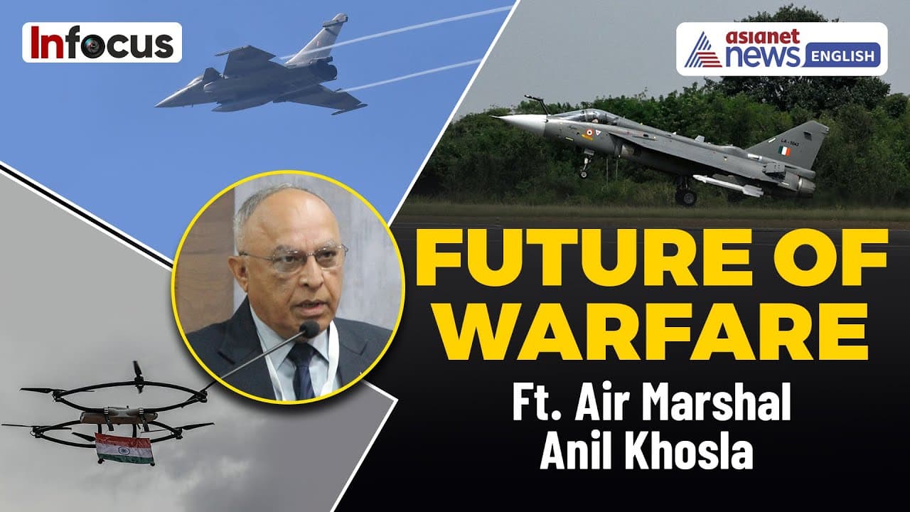 EXCLUSIVE: Future of Warfare Ft. Air Marshal Anil Khosla | Drones, AMCA, HAL, India-China Asymmetry