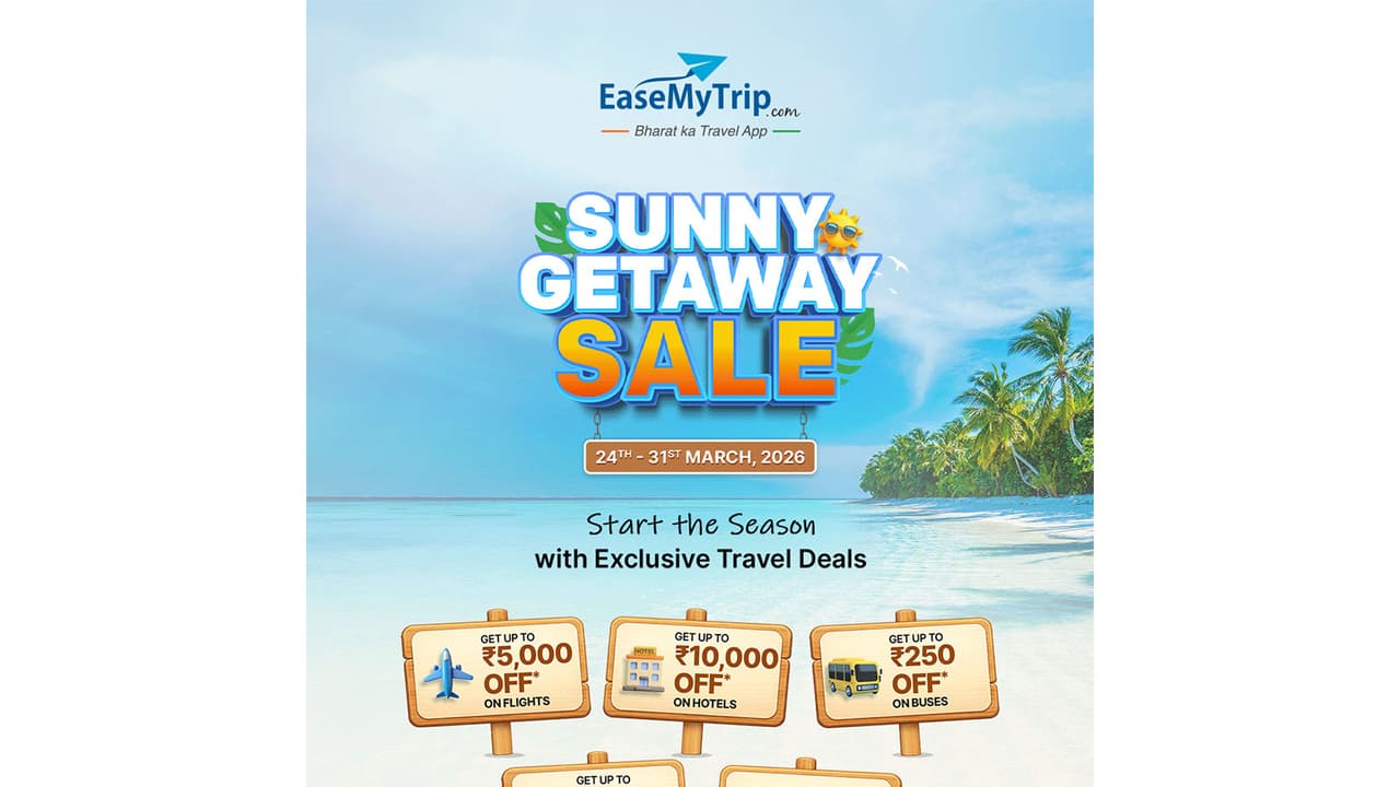 EaseMyTrip launches 'Sunny Getaway Sale' with big travel discounts