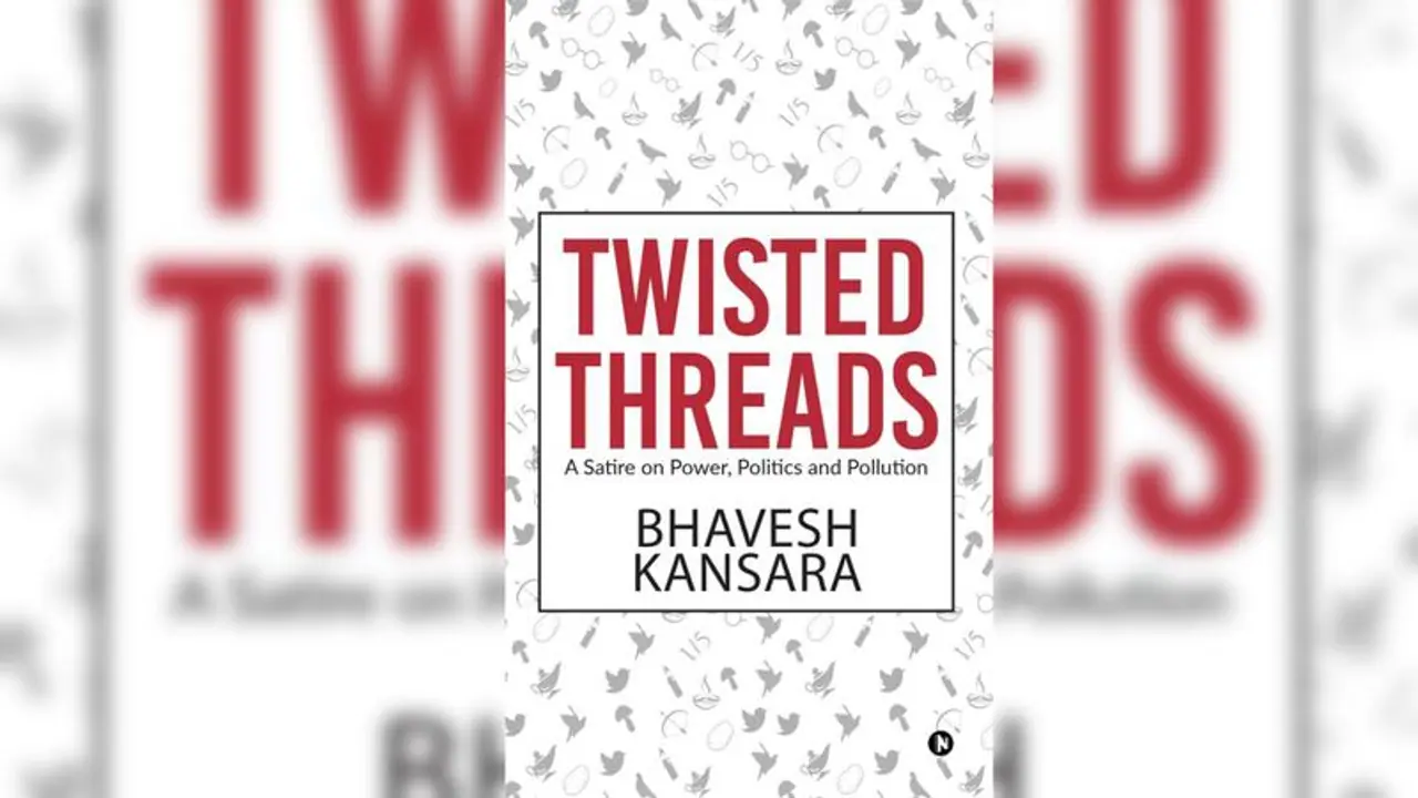 Book Review: Twisted Threads uses satire to deconstruct Indian politics