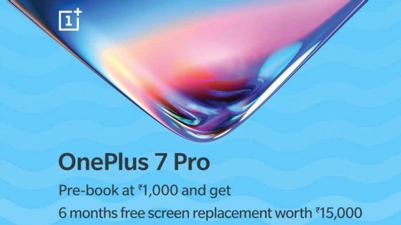 వన్‌ప్లస్ 7 ప్రో ప్రీ బుకింగ్ ఆఫర్: ఉచిత స్క్రీన్ రిప్లేస్‌మెంట్
