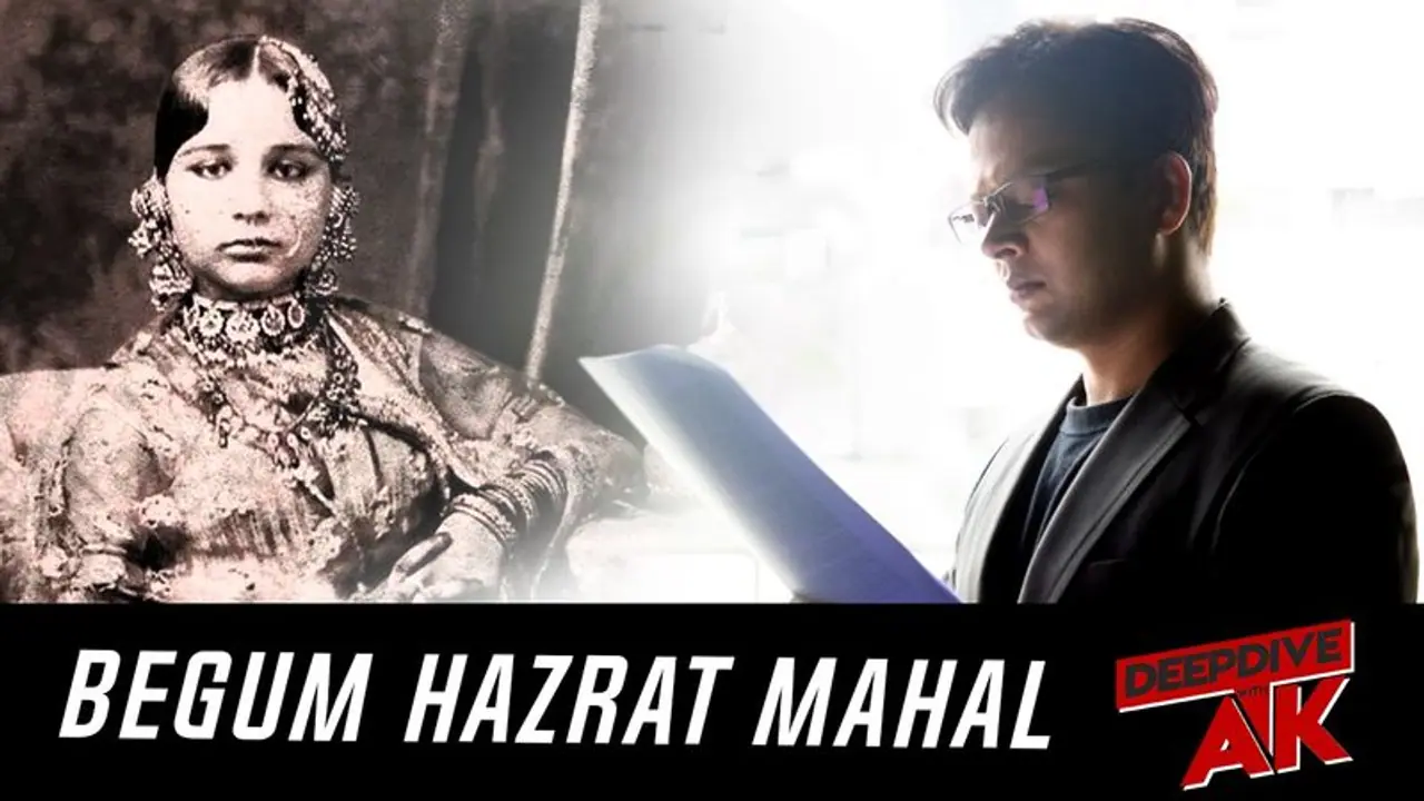 Deep Dive with Abhinav Khare: Begum Hazrat Mahal the woman who braved it all against the British