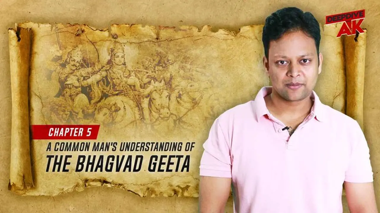 Deep Dive with Abhinav Khare: Path of renunciation or karma, as explained in Bhagvad Geeta