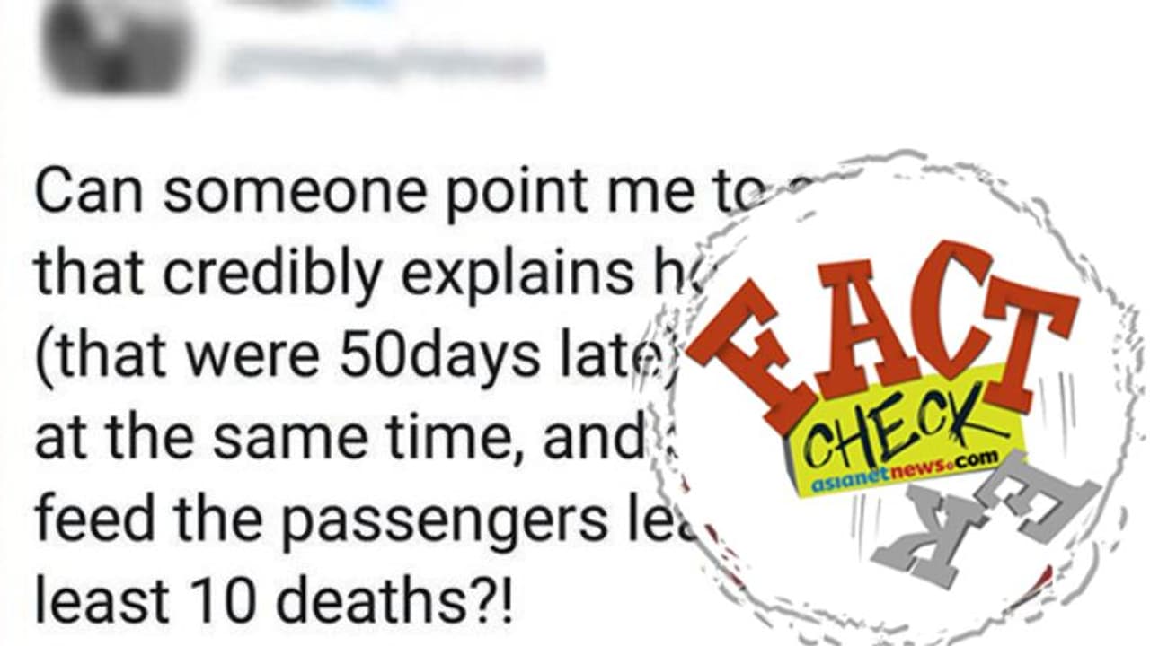 ശ്രമിക് ട്രെയിനില്‍ പത്ത് തൊഴിലാളികള്‍ പട്ടിണി മൂലം മരിച്ചോ? വസ്തുത ഇങ്ങനെയെന്ന് സര്‍ക്കാര്‍