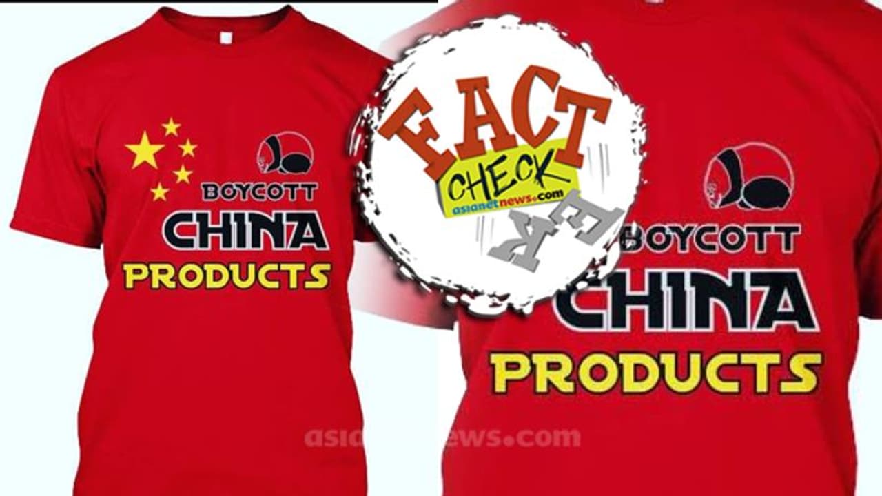 'ബോയ്കോട്ട് ചൈന' ടീ ഷര്ട്ടുകള് നിര്മ്മിക്കുന്നത് ചൈന തന്നെ! വാര്ത്ത വിശ്വസനീയമോ? 'ബോയ്കോട്ട് ചൈന' ടീ ഷര്ട്ടുകള് നിര്മ്മിക്കുന്നത് ചൈന തന്നെ! വാര്ത്ത വിശ്വസനീയമോ?