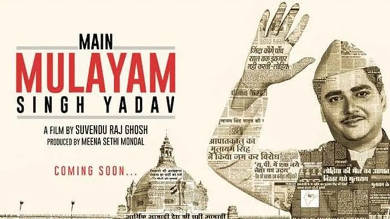 'Main Mulayam Singh Yadav’ trailer out, film to release on 2nd October 'Main Mulayam Singh Yadav’ trailer out, film to release on 2nd October