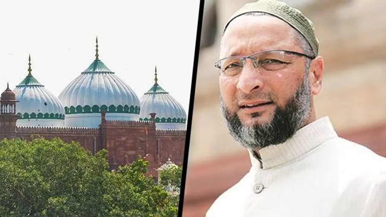 Owaisi on Krishna Janmabhoomi: 'What was feared is happening'
