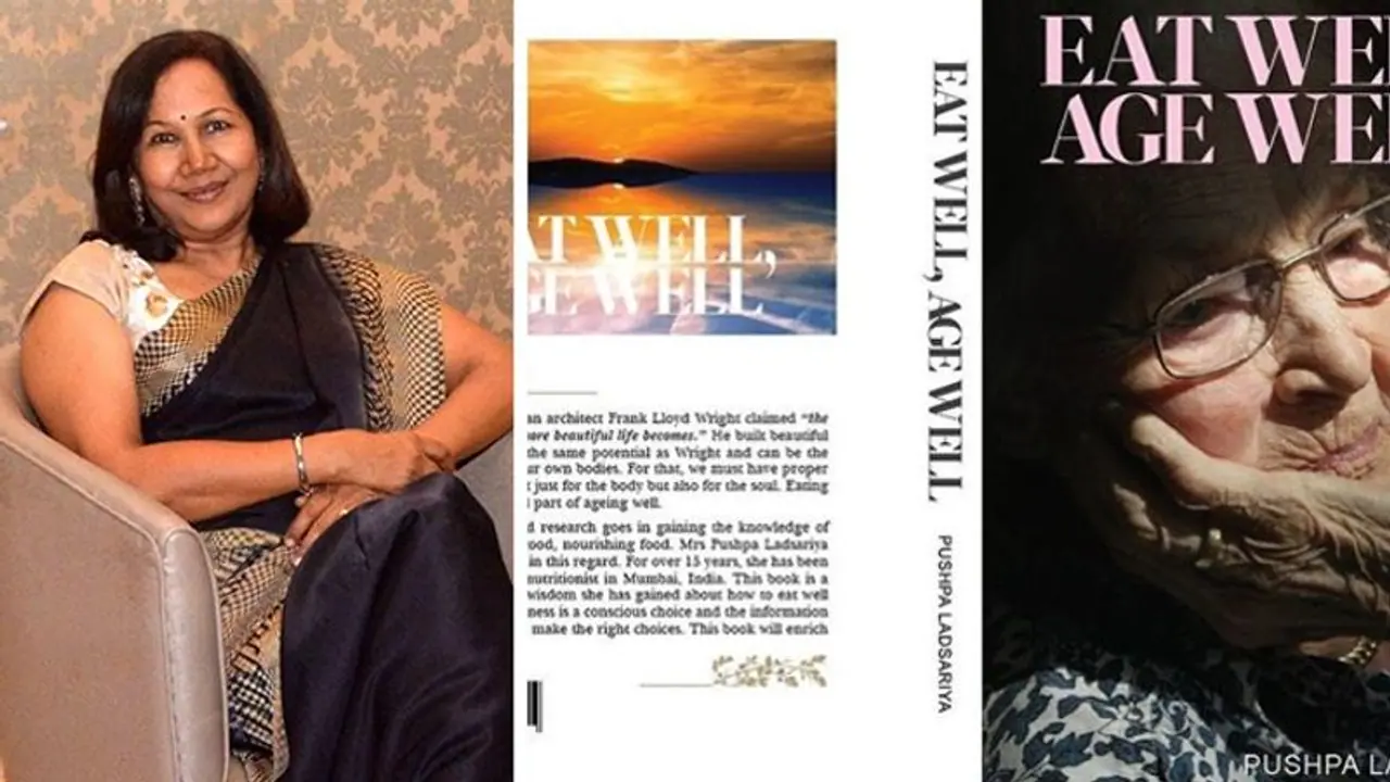Pushpa Ladsariya's book 'Eat Well, Age Well' offer guidance about health, nutrition Pushpa Ladsariya's book 'Eat Well, Age Well' offer guidance about health, nutrition