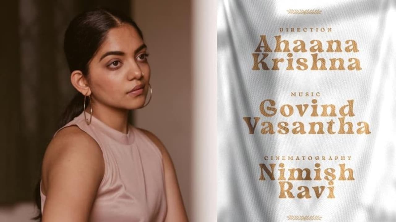 നടി അഹാന കൃഷ്‍ണ സംവിധായികയാവുന്നു; ഫസ്റ്റ് ലുക്ക് നാളെ