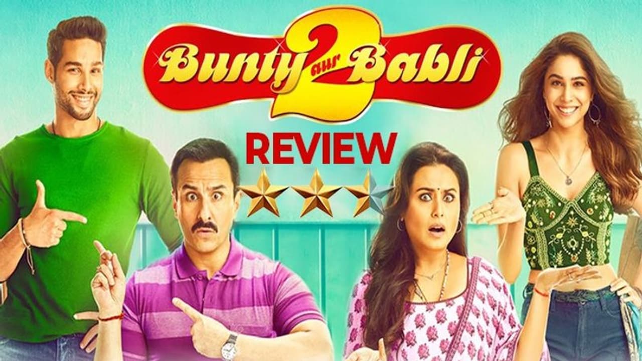 Bunty Aur Babli 2 Review: Watch the film with a pill, if you must! Bunty Aur Babli 2 Review: Watch the film with a pill, if you must!