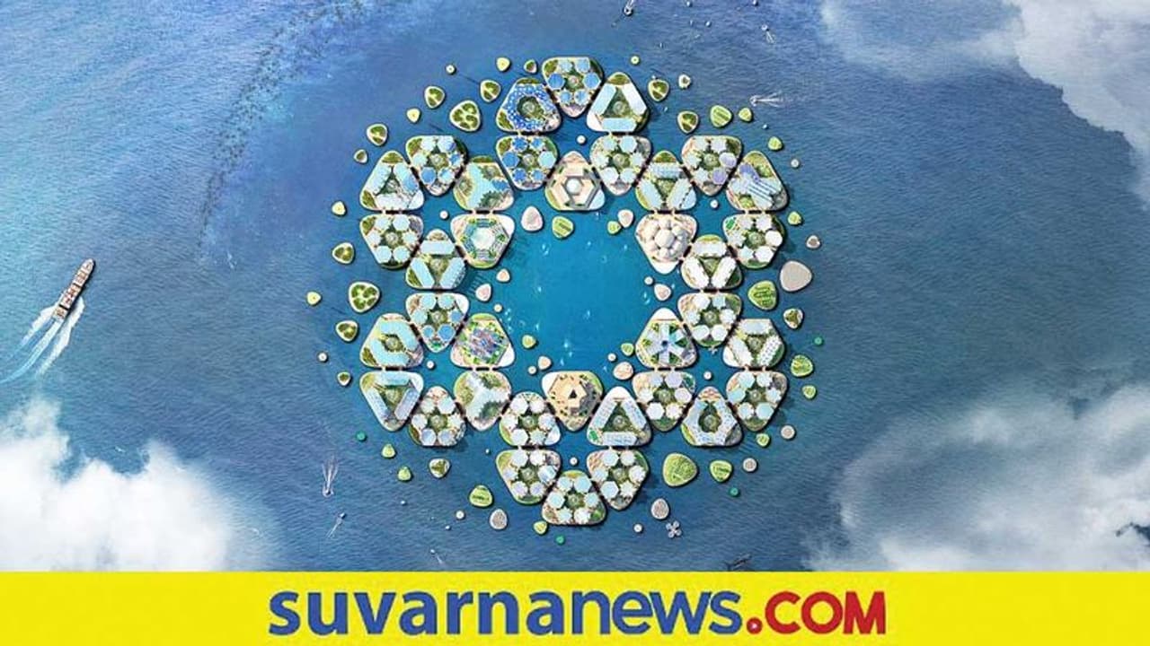 Floating city: ಸಿದ್ಧವಾಗುತ್ತಿದೆ ಜಗತ್ತಿನ ಮೊದಲ ತೇಲುವ ನಗರ Floating city: ಸಿದ್ಧವಾಗುತ್ತಿದೆ ಜಗತ್ತಿನ ಮೊದಲ ತೇಲುವ ನಗರ