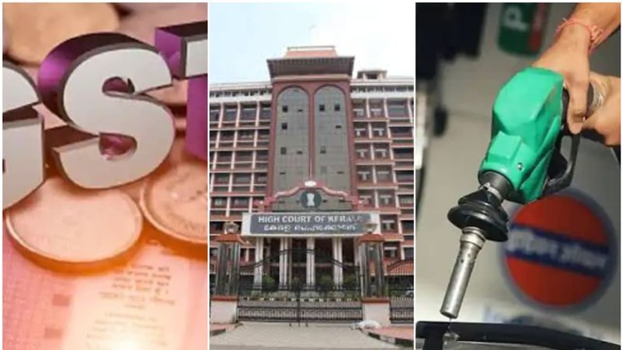 GST : കൊവിഡ് കാലം: പെട്രോളിയം ഉത്പന്നങ്ങൾ ജിഎസ്ടി പരിധിയിലാക്കാനാകില്ലെന്ന് കൗൺസിൽ; ഹൈക്കോടതിക്ക് അതൃപ്തി GST : കൊവിഡ് കാലം: പെട്രോളിയം ഉത്പന്നങ്ങൾ ജിഎസ്ടി പരിധിയിലാക്കാനാകില്ലെന്ന് കൗൺസിൽ; ഹൈക്കോടതിക്ക് അതൃപ്തി
