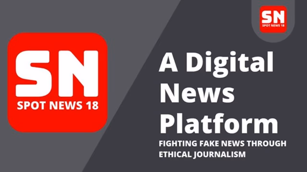 Spot News 18: A Digital News Platform Fighting Fake News through Ethical Journalism