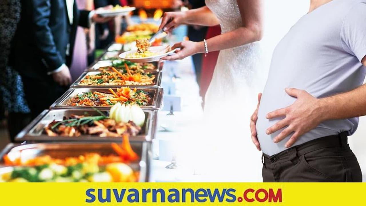 Health Tips : ಮದುವೆಯಲ್ಲಿ ಹೊಟ್ಟೆತುಂಬ ಊಟ ಮಾಡುವಾಗ ಇದು ನೆನಪಿರಲಿ