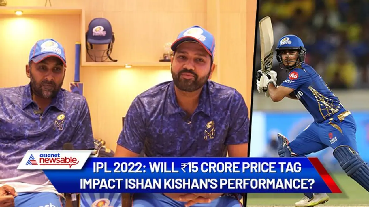 IPL 2022: Will ₹15 crore price tag impact Ishan Kishan's performance? IPL 2022: Will ₹15 crore price tag impact Ishan Kishan's performance?