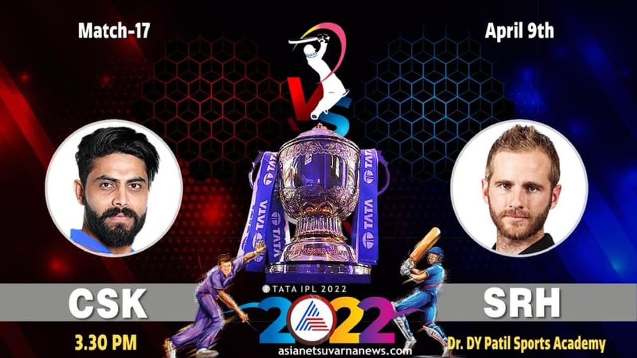IPL 2022: ಚೆನ್ನೈ ಎದುರು ಟಾಸ್ ಗೆದ್ದ ಸನ್‌ರೈಸರ್ಸ್ ಹೈದರಾಬಾದ್ ಬೌಲಿಂಗ್ ಆಯ್ಕೆ