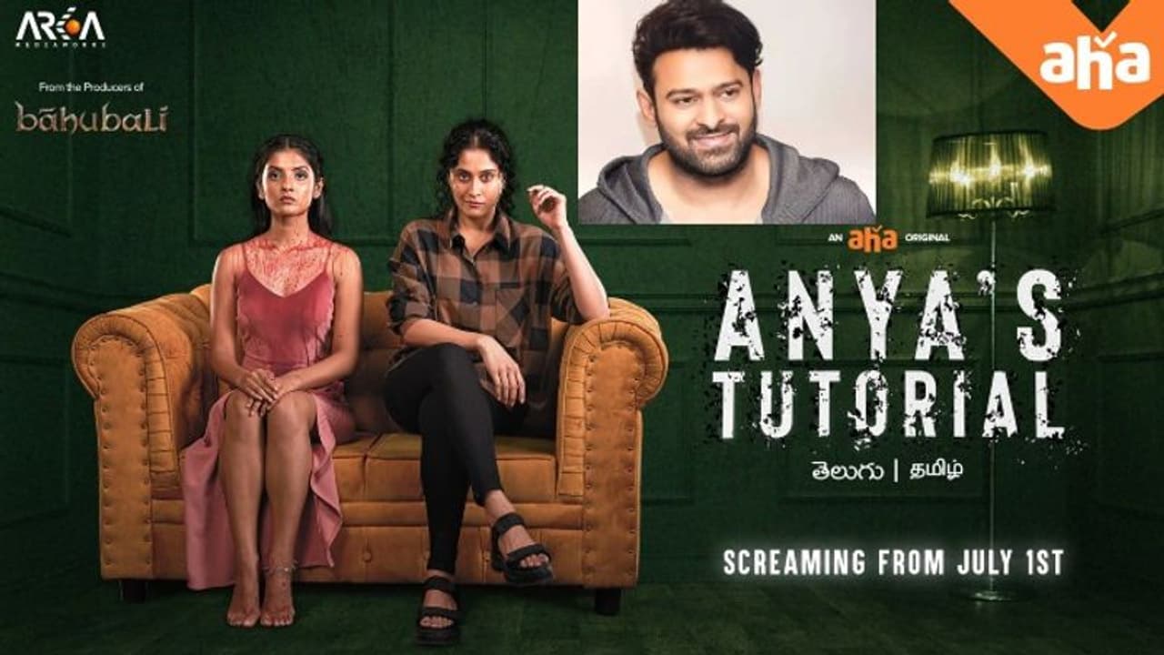 యంగ్ రెబల్ స్టార్ ప్రభాస్ చేతుల మీదుగా... ఆహా ఒరిజినల్ 'అన్య'స్ ట్యుటోరియల్' టీజర్ లాంచ్ 