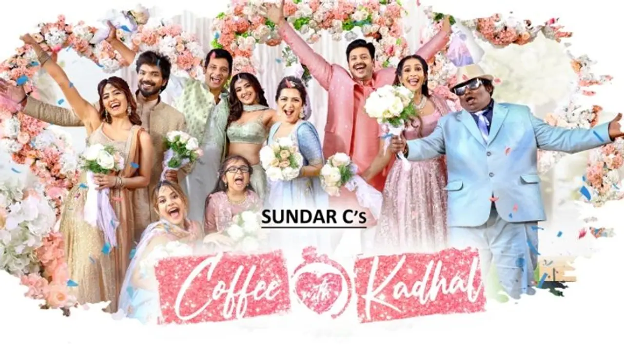 ‘காஃபி வித் காதல்’ மூலம் மீண்டும் ஃபார்முக்கு வந்தாரா சுந்தர் சி? முழு விமர்சனம் இதோ