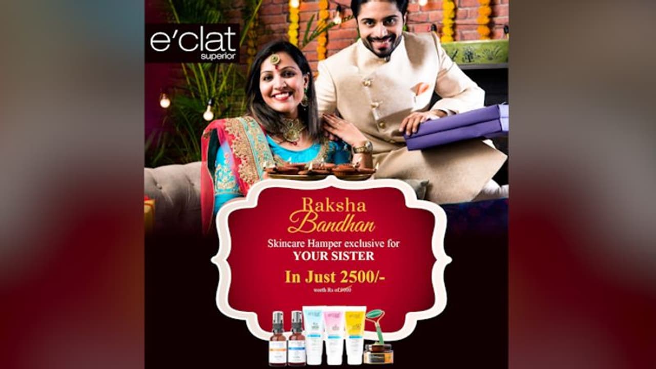 Emerge as a showstopper during this Raksha Bandhan Eve with e’clat Superior skincare products 