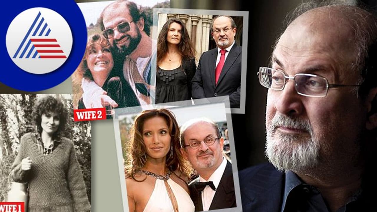 ನಾಲ್ಕು ಮದುವೆ, ನಾಲ್ಕು ವಿಚ್ಛೇದನ, 75 ವರ್ಷದ ಸಲ್ಮಾನ್‌ ರಶ್ದಿ ಜೀವನ!