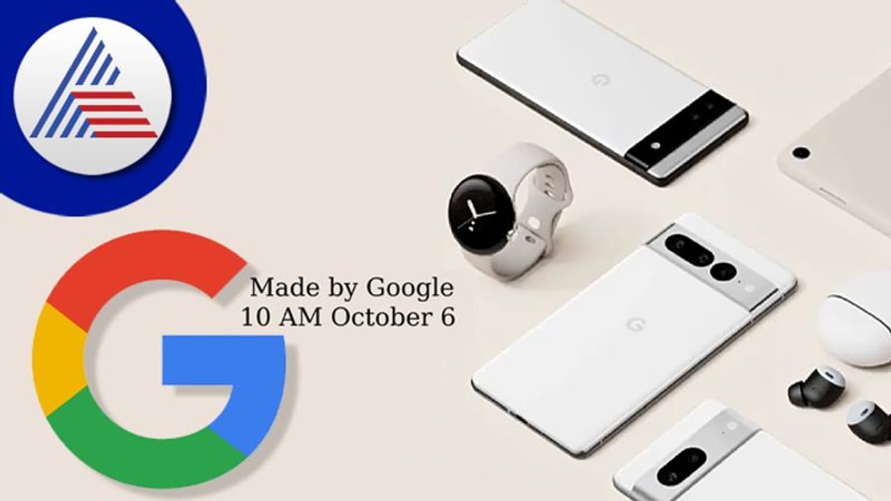 ಅಕ್ಟೋಬರ್ 6ರಂದು ಗೂಗಲ್ ಪಿಕ್ಸೆಲ್ 7 ಅನಾವರಣ; ಏನಿದರ ವಿಶೇಷತೆ