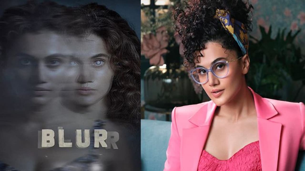 Blurr Teaser OUT : तापसी पन्नू की हैरतअंगेज फिल्म ! ओटीटी प्लेटफॉर्म पर इस तारीख को रही रिलीज़ Blurr Teaser OUT : तापसी पन्नू की हैरतअंगेज फिल्म ! ओटीटी प्लेटफॉर्म पर इस तारीख को रही रिलीज़