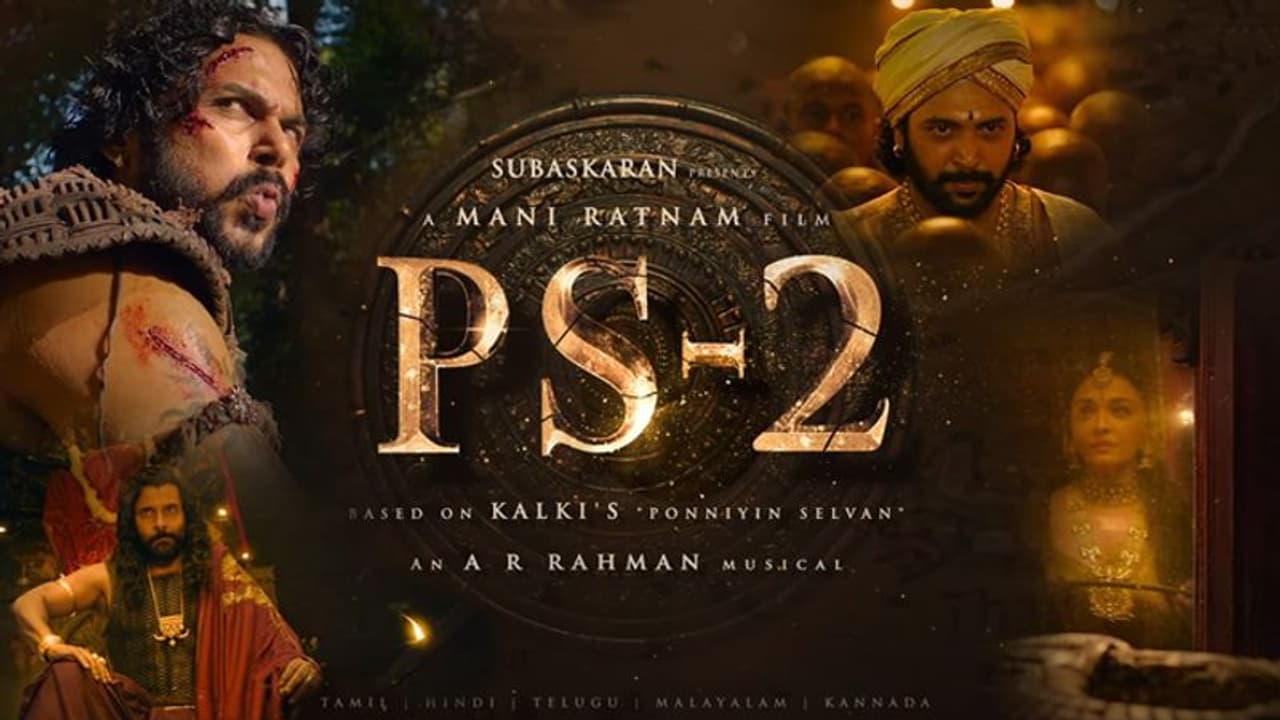 പൊന്നിയിന്‍ സെല്‍വന്‍ 2 തെലുങ്കില്‍ വിതരണത്തിന് എടുക്കാന്‍ ആളില്ല; കാരണം ഇതാണ്