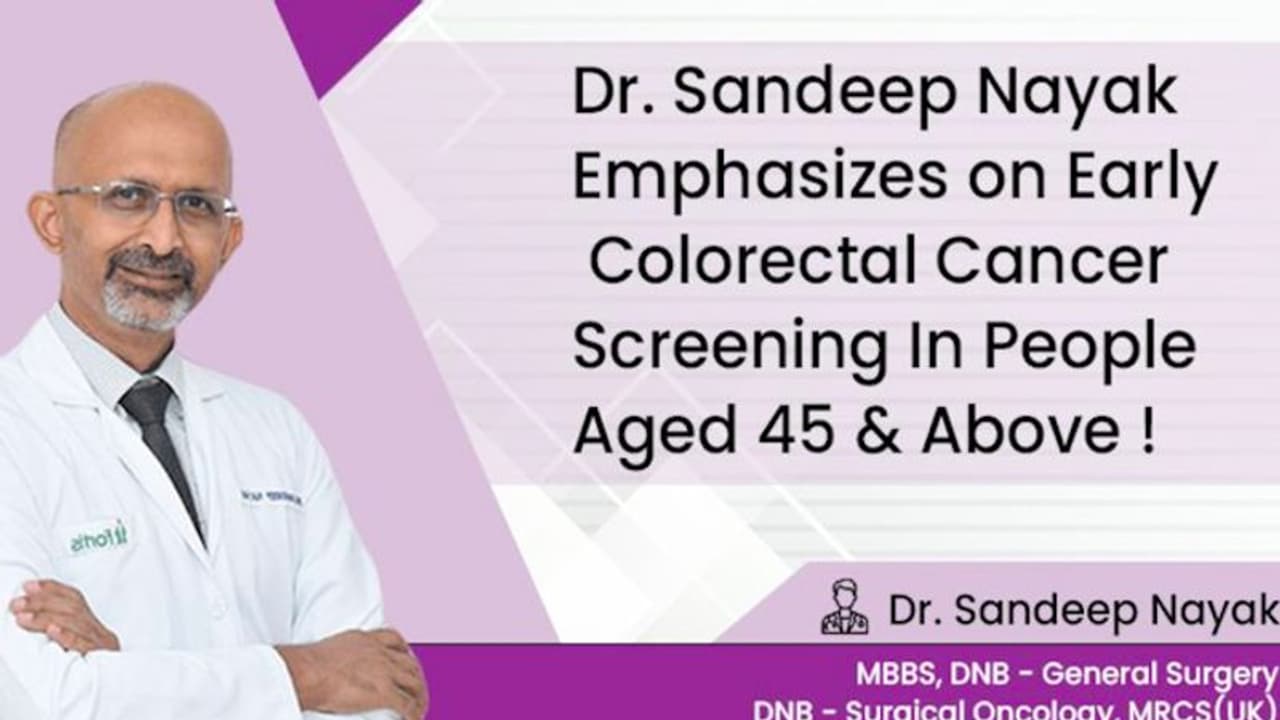 Dr. Sandeep Nayak emphasizes on early colorectal cancer screening in people aged 45& above!