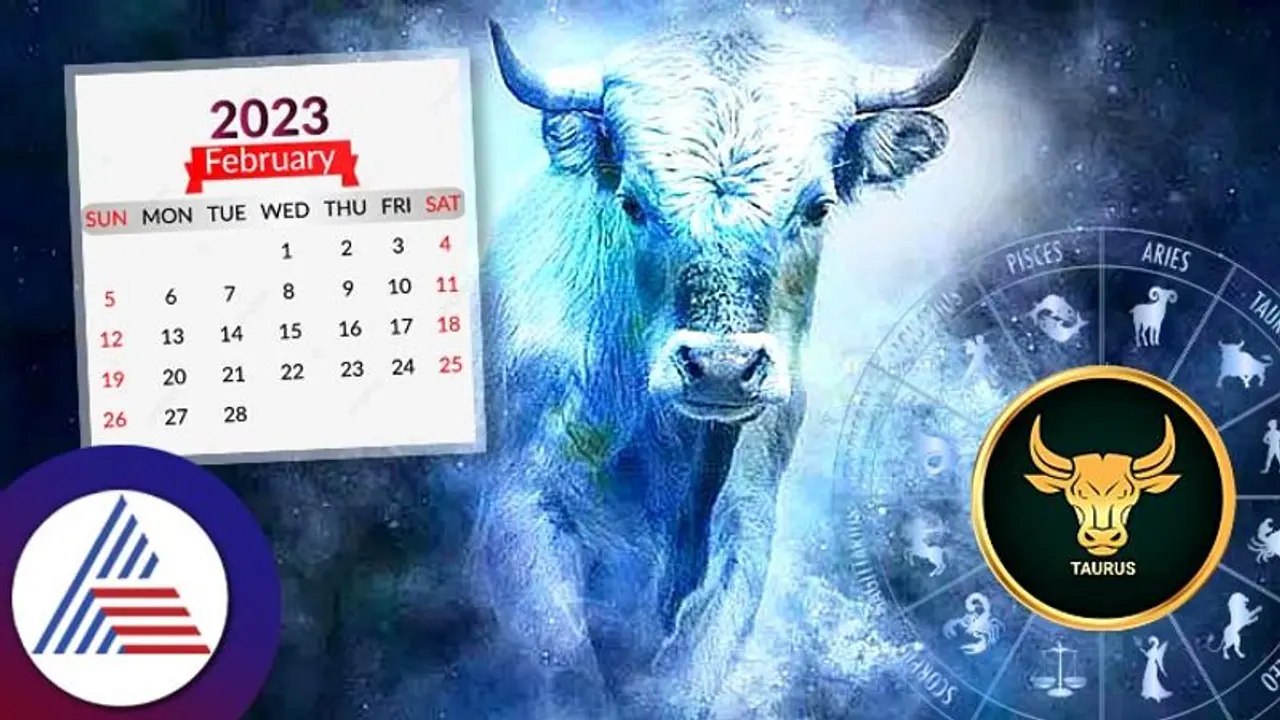 February 2023 Taurus Horoscope: ವೃಷಭಕ್ಕೆ ಫೆಬ್ರವರಿ ತಿಂಗಳಲ್ಲಿ ಇದೆಯೇ ಯಶಸ್ಸು? 