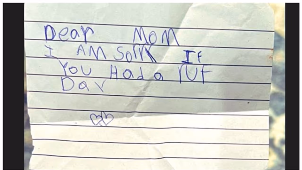 'പ്രിയപ്പെട്ട അമ്മേ, ഈ ദിവസം മോശമായിരുന്നെങ്കിൽ, ഞാൻ ക്ഷമ ചോദിക്കുന്നു,' ആറുവയസ്സുകാരി അമ്മയോട് പറഞ്ഞത്.. 'പ്രിയപ്പെട്ട അമ്മേ, ഈ ദിവസം മോശമായിരുന്നെങ്കിൽ, ഞാൻ ക്ഷമ ചോദിക്കുന്നു,' ആറുവയസ്സുകാരി അമ്മയോട് പറഞ്ഞത്..