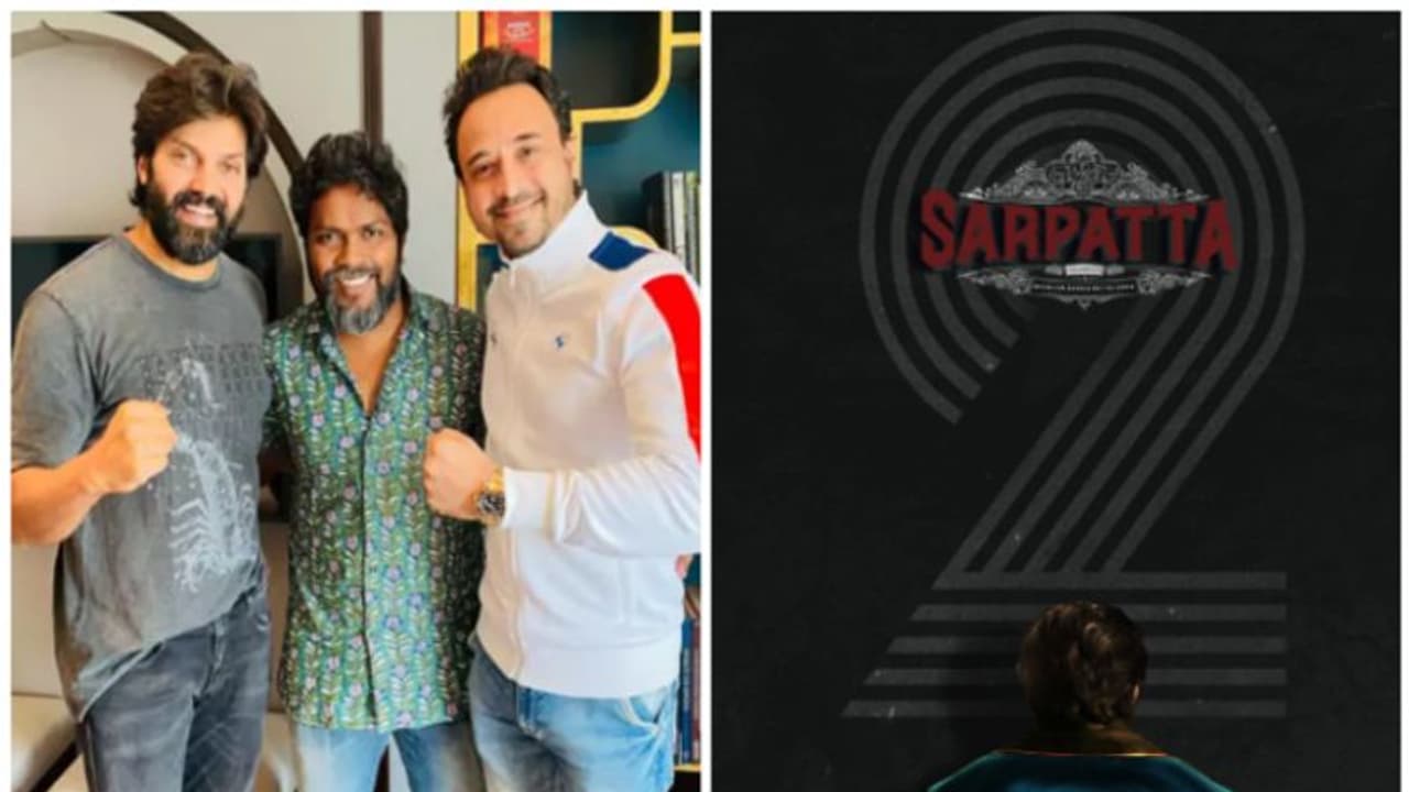 സാര്‍പട്ടാ പരമ്പരൈ 2 വരുന്നു; പ്രഖ്യാപനം നടത്തി പാ രഞ്ജിത്തും, ആര്യയും