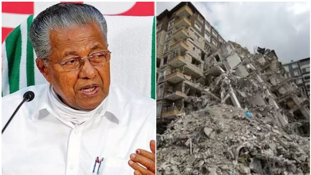 കേരളത്തിന്‍റെ മനസും സ്നേഹവും; ഭൂകമ്പം തകർത്ത തുർക്കിക്ക് സഹായമായി 10 കോടി അനുവദിച്ചു