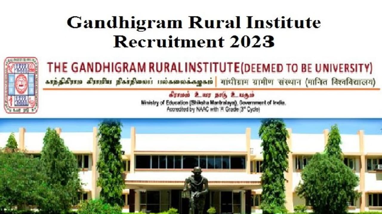 காந்திகிராம கிராமிய நிறுவனத்தில் வேலைவாய்ப்பு... ரூ.45,000 சம்பளம்... விண்ணப்பிப்பது எப்படி? விவரம் உள்ளே!!